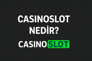 Casinoslot Nedir?